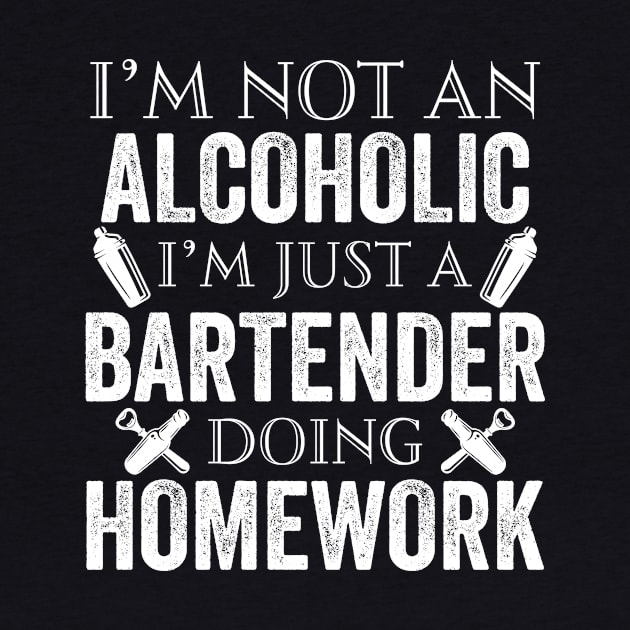 Im Not An Alcoholic Im Just A Bartender Doing Homework by Simpsonfft